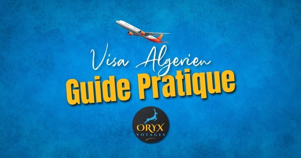 visa algérien Guide Pratique