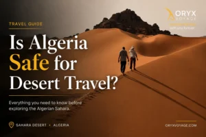 Oryx Voyage Featured Image Template Is Algeria Safe for Desert Travel